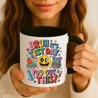 Back To School Bruh Its Test Day You Got This For Students Coffee Mug thumb 3