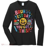 Back To School Bruh Its Test Day You Got This For Students Women's Long Sleeve Shirt thumb 0