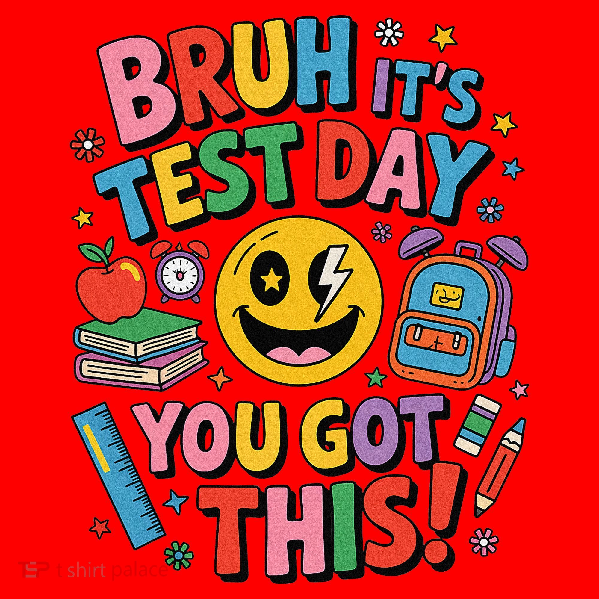 Back To School Bruh Its Test Day You Got This For Students Santa Hat
