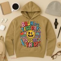 Back To School Bruh Its Test Day You Got This For Students Hoodie thumb 3