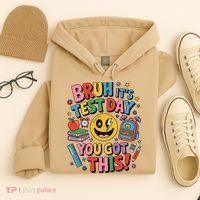 Back To School Bruh Its Test Day You Got This For Students Hoodie thumb 4