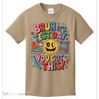 Back To School Bruh Its Test Day You Got This For Students Kids T-Shirt thumb 0