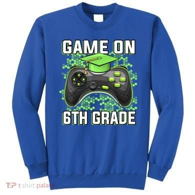 Back To School Game On 6Th Grade Funny Gamer Funny Gift Sweatshirt