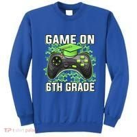 Back To School Game On 6Th Grade Funny Gamer Funny Gift Sweatshirt thumb 0