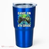 Back To School Game On 6Th Grade Funny Gamer Funny Gift Tumbler thumb 0