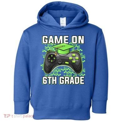 Back To School Game On 6Th Grade Funny Gamer Funny Gift Toddler Hoodie