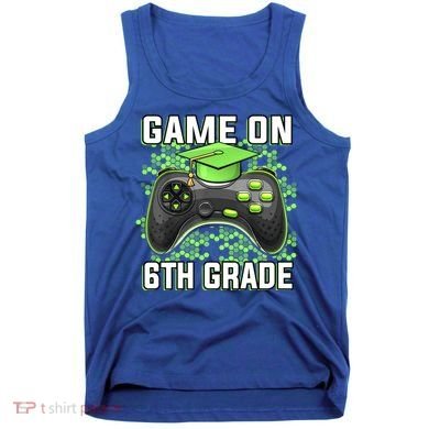 Back To School Game On 6Th Grade Funny Gamer Funny Gift Tank Top