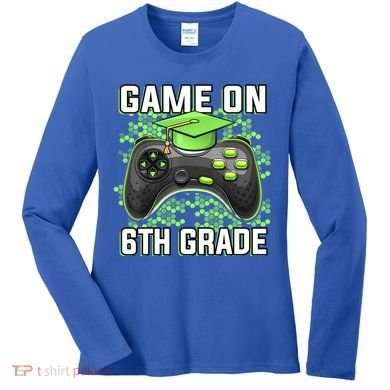 Back To School Game On 6Th Grade Funny Gamer Funny Gift Women's Long Sleeve Shirt