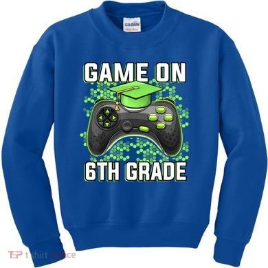 Back To School Game On 6Th Grade Funny Gamer Funny Gift Kids Sweatshirt