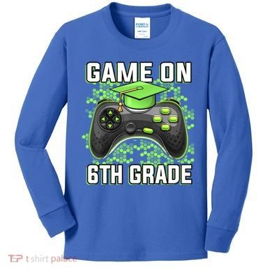 Back To School Game On 6Th Grade Funny Gamer Funny Gift Kids Long Sleeve Shirt
