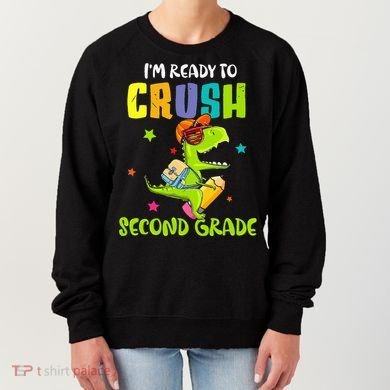 Back To School I'm Ready To Crush Second Grade Dinosaur Women's Sweatshirt