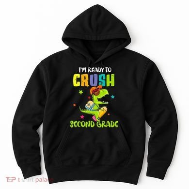 Back To School I'm Ready To Crush Second Grade Dinosaur Hoodie