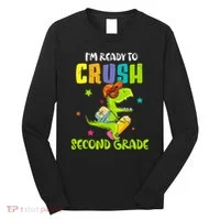 Back To School I'm Ready To Crush Second Grade Dinosaur Long Sleeve Shirt thumb 0