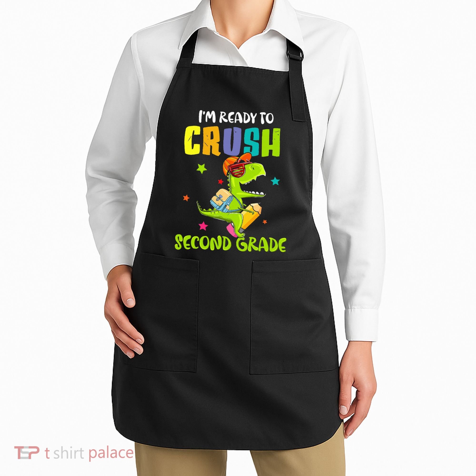 Back To School I'm Ready To Crush Second Grade Dinosaur Apron