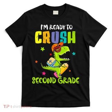 Back To School I'm Ready To Crush Second Grade Dinosaur T-Shirt