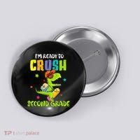 Back To School I'm Ready To Crush Second Grade Dinosaur Button thumb 0
