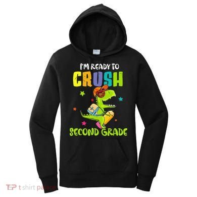 Back To School I'm Ready To Crush Second Grade Dinosaur Women's Hoodie