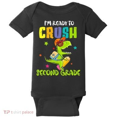 Back To School I'm Ready To Crush Second Grade Dinosaur Baby Bodysuit