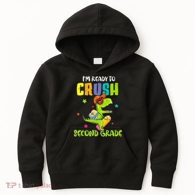 Back To School I'm Ready To Crush Second Grade Dinosaur Kids Hoodie