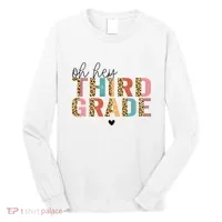 Back To School Oh Hey Third Grade First Day Teacher Student Long Sleeve Shirt thumb 0