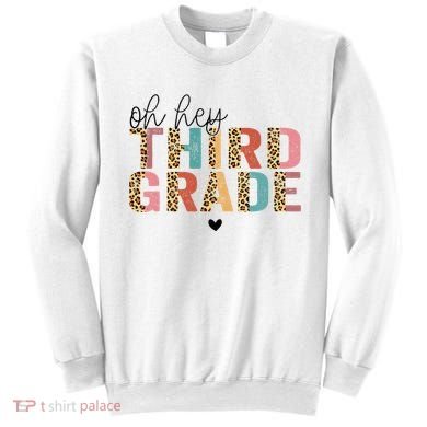 Back To School Oh Hey Third Grade First Day Teacher Student Sweatshirt