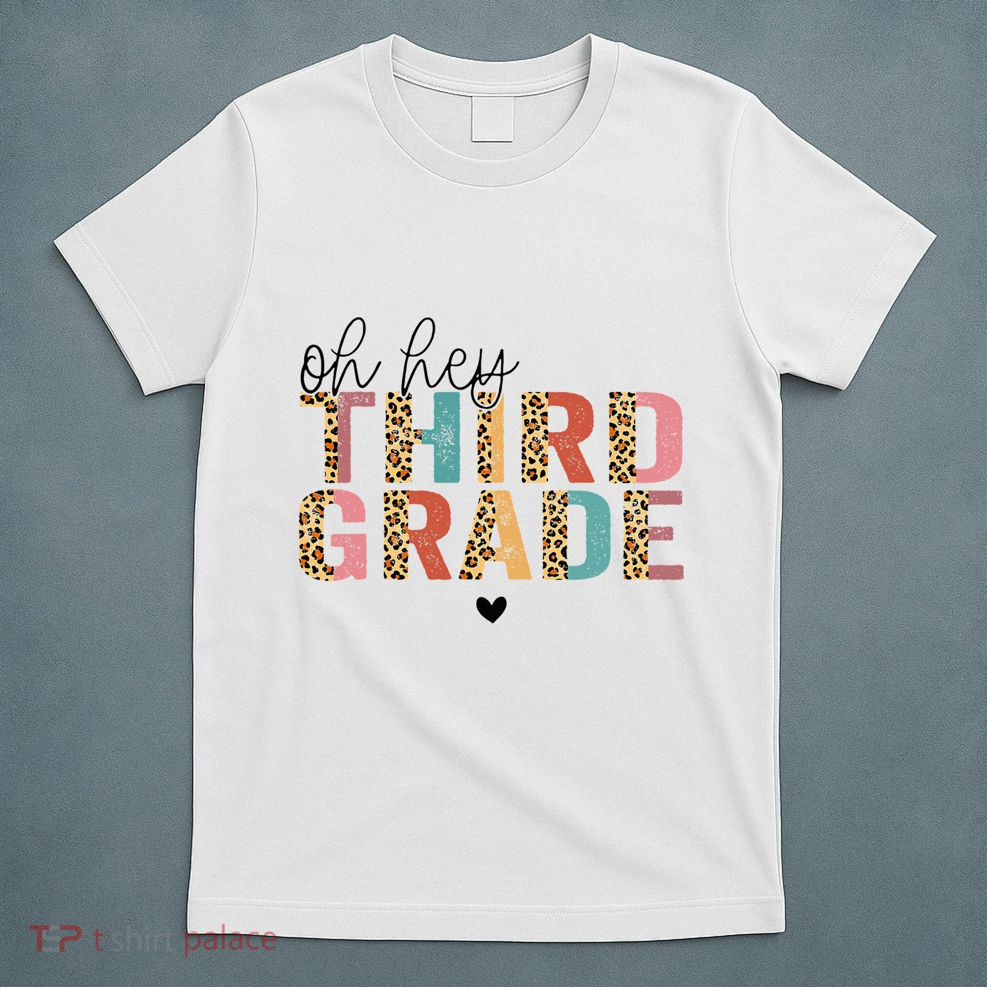 Back To School Oh Hey Third Grade First Day Teacher Student T-Shirt
