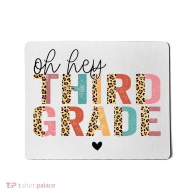 Back To School Oh Hey Third Grade First Day Teacher Student Mousepad