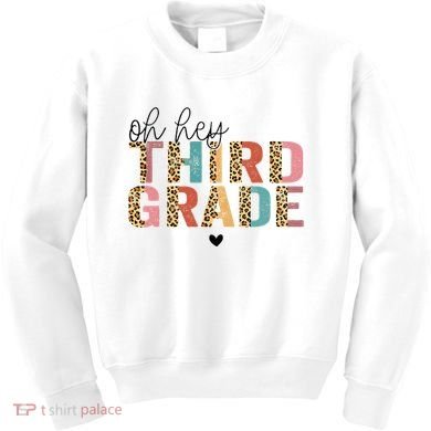 Back To School Oh Hey Third Grade First Day Teacher Student Kids Sweatshirt