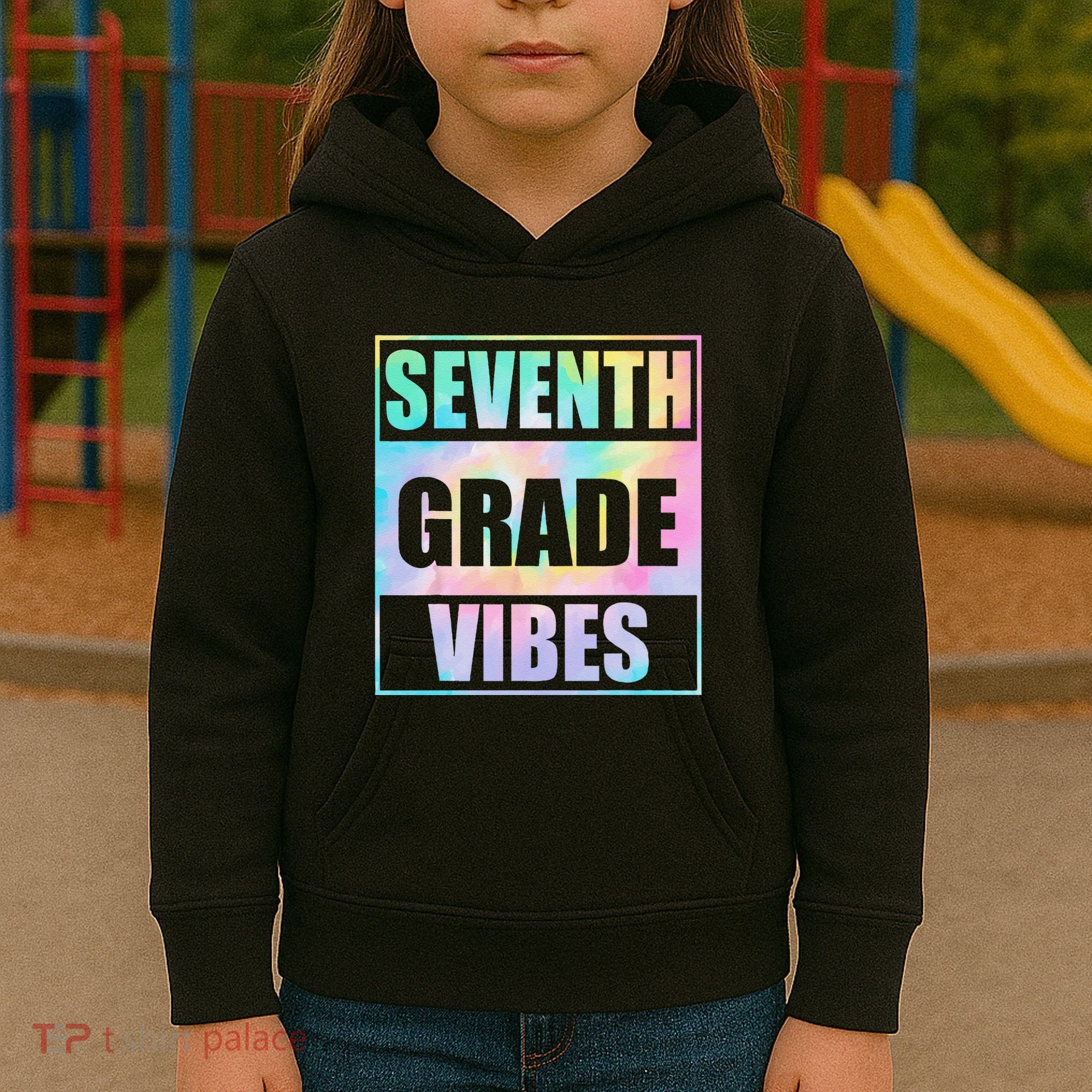 Back To School 7th Grade Vibes First Day Of School Teachers Kids Hoodie