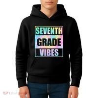Back To School 7th Grade Vibes First Day Of School Teachers Kids Hoodie thumb 4