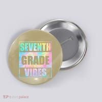 Back To School 7th Grade Vibes First Day Of School Teachers Button thumb 0