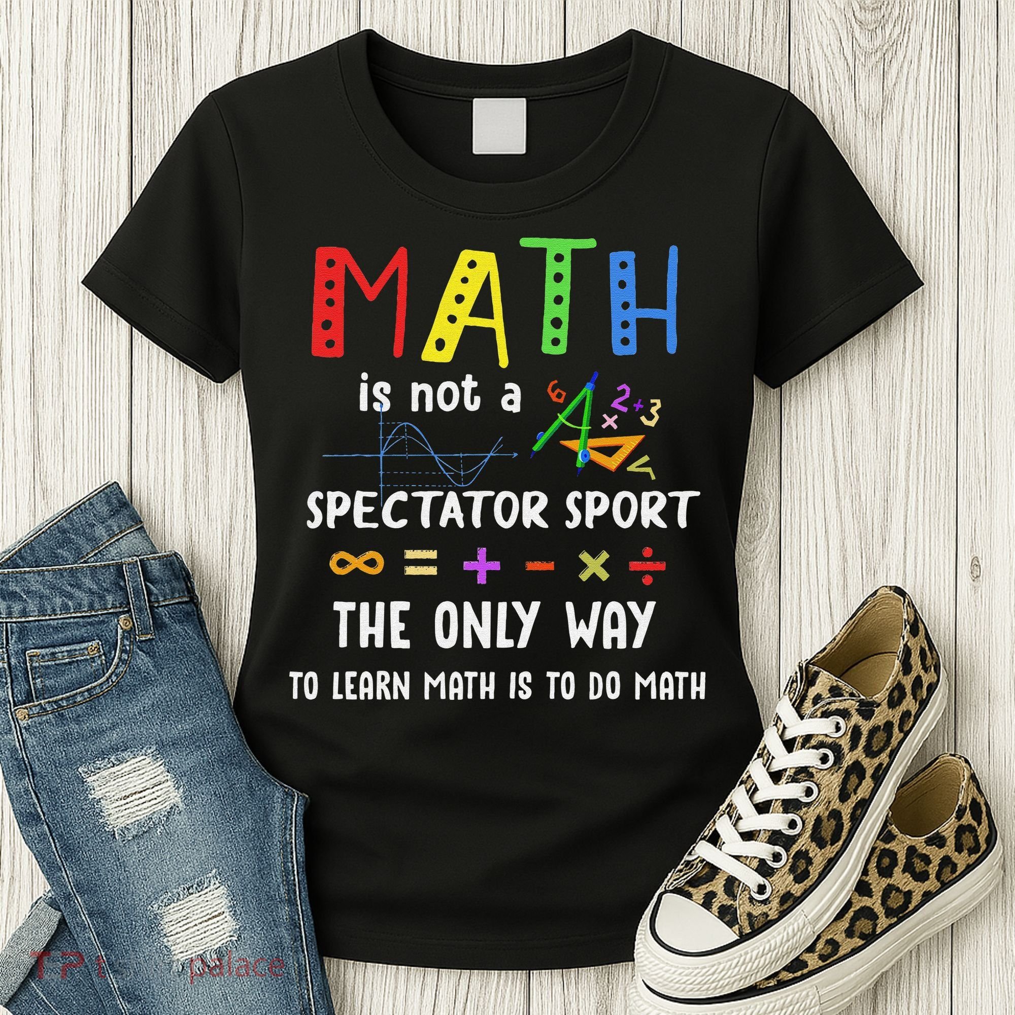 Back To School Math Is Not A Spectator Sport Math Teacher Women's T-Shirt