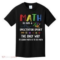 Back To School Math Is Not A Spectator Sport Math Teacher Kids T-Shirt thumb 0