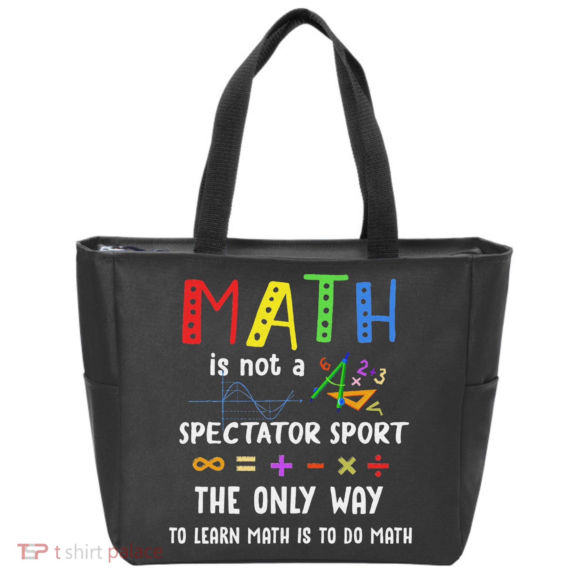 Back To School Math Is Not A Spectator Sport Math Teacher Tote Bag