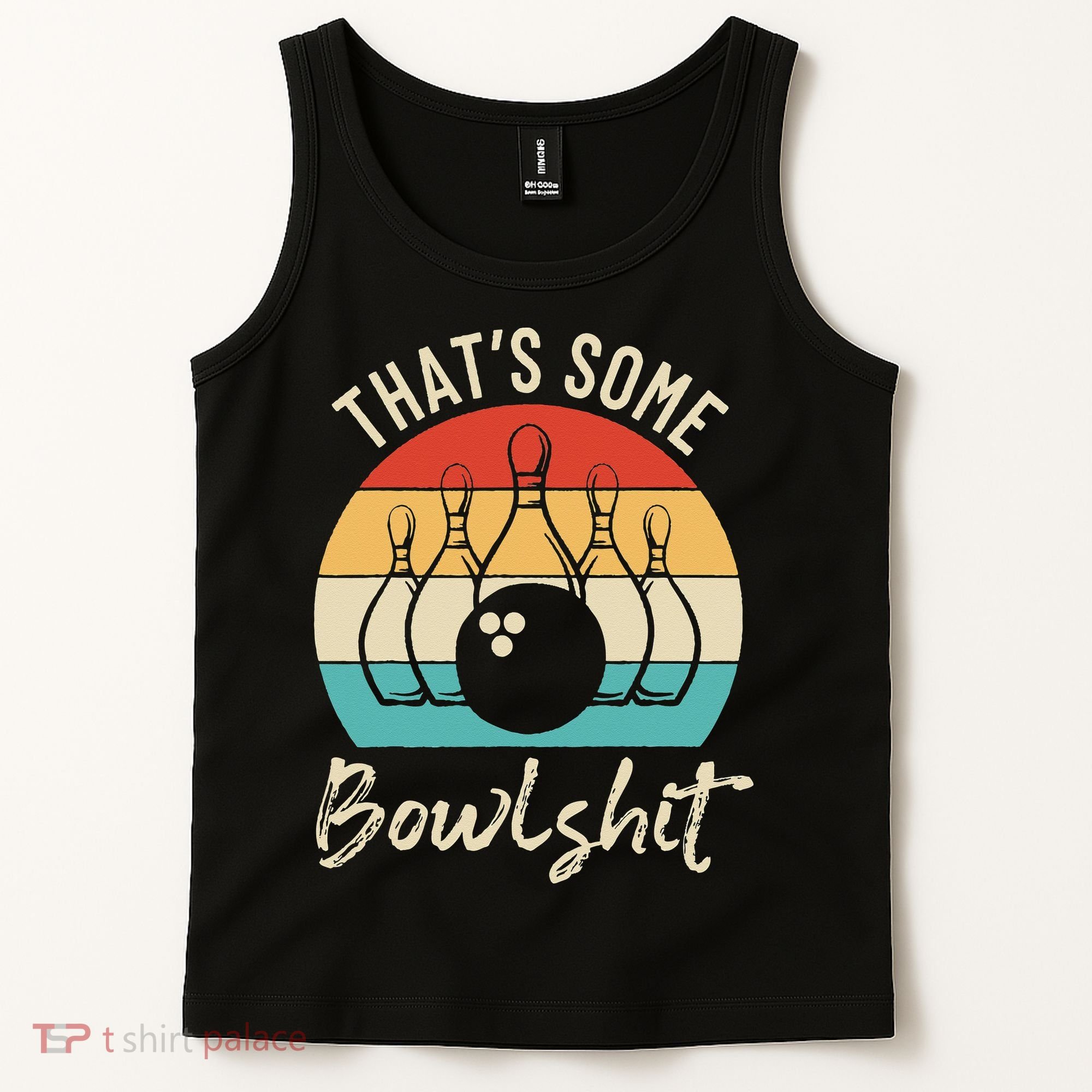 Bowling Thats Some Bowlshit Retro Bowling Lovers Bowler Tank Top