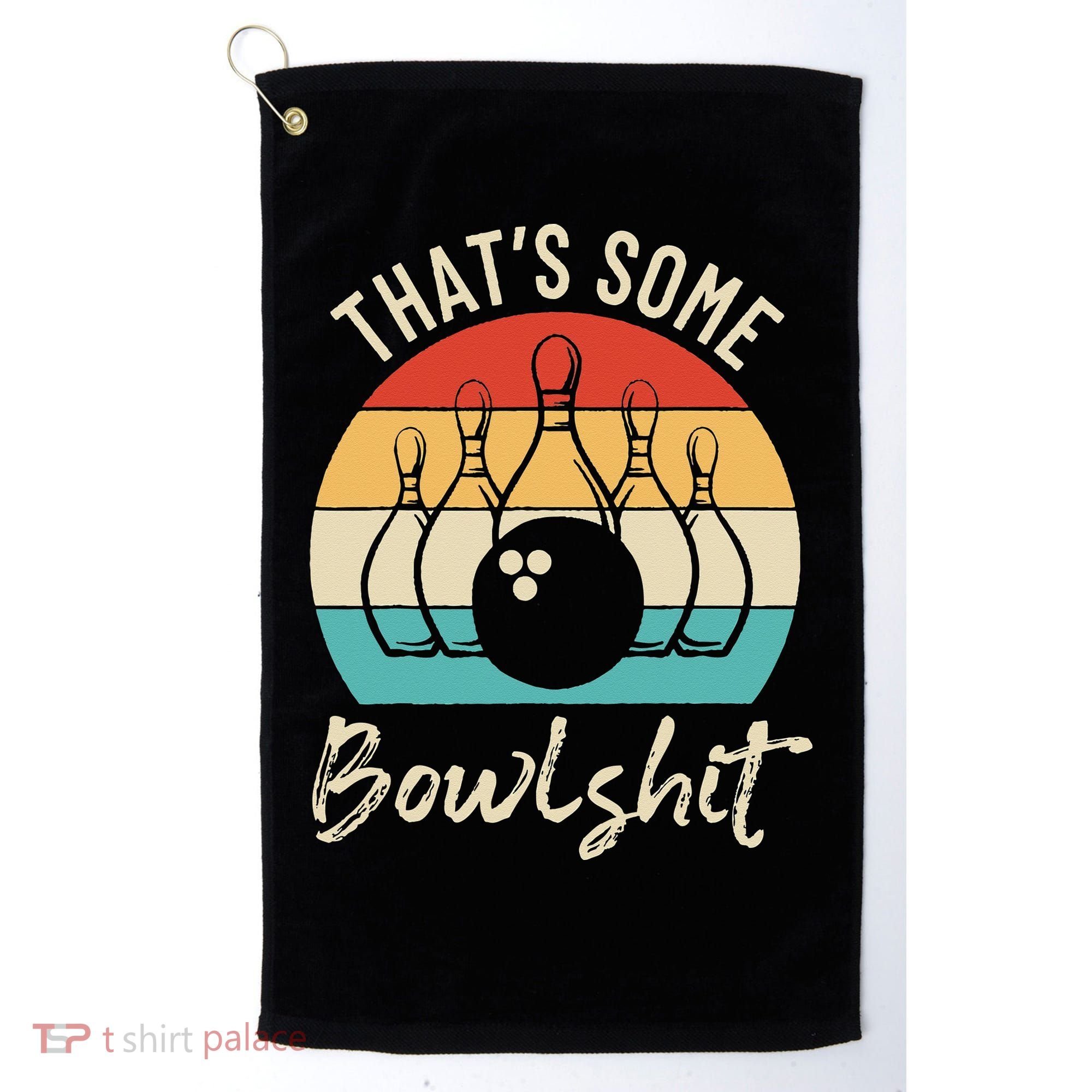 Bowling Thats Some Bowlshit Retro Bowling Lovers Bowler Golf Towel