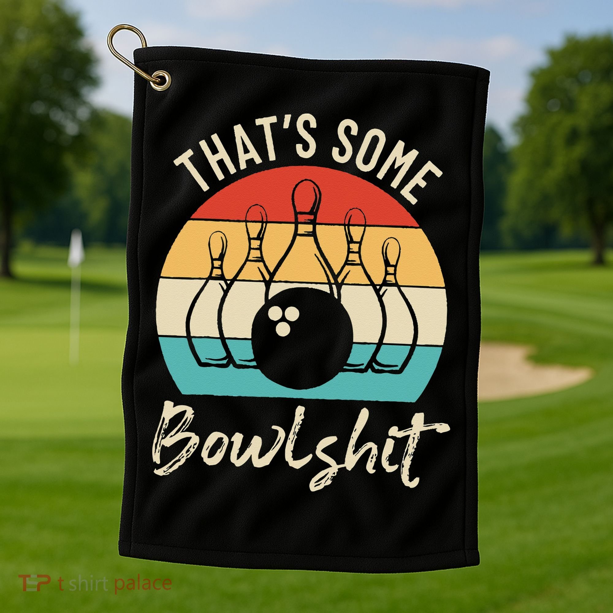 Bowling Thats Some Bowlshit Retro Bowling Lovers Bowler Golf Towel
