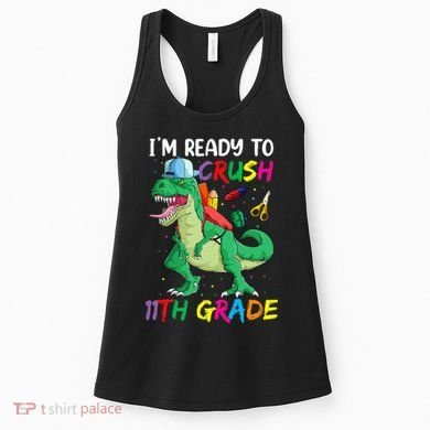 Back To School For Ready To Crush 11th Grade Rex Women's Tank Top