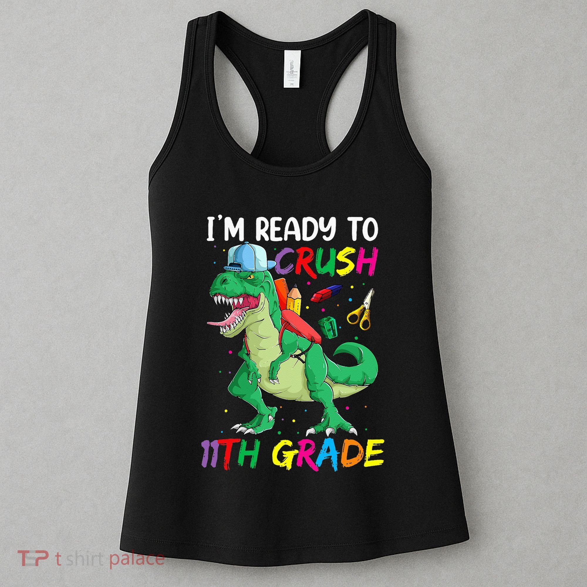 Back To School For Ready To Crush 11th Grade Rex Women's Tank Top