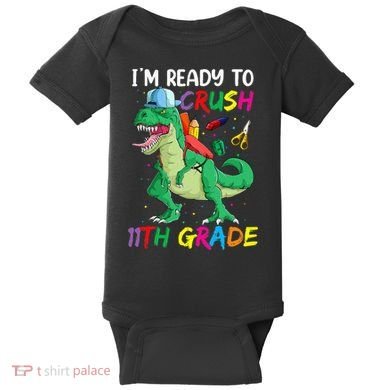 Back To School For Ready To Crush 11th Grade Rex Baby Bodysuit