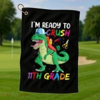 Back To School For Ready To Crush 11th Grade Rex Golf Towel thumb 1