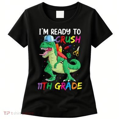 Back To School For Ready To Crush 11th Grade Rex Women's T-Shirt