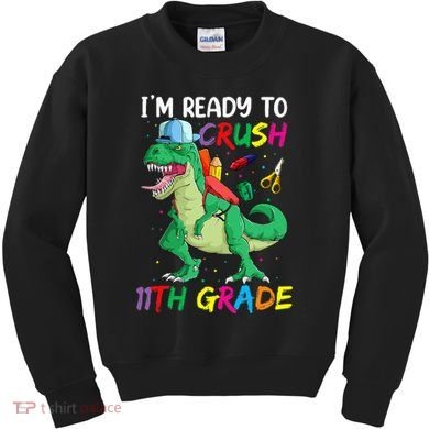 Back To School For Ready To Crush 11th Grade Rex Kids Sweatshirt
