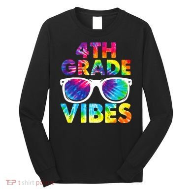 Back To School Funny 4th Grade Vibes First Day Teacher Long Sleeve Shirt