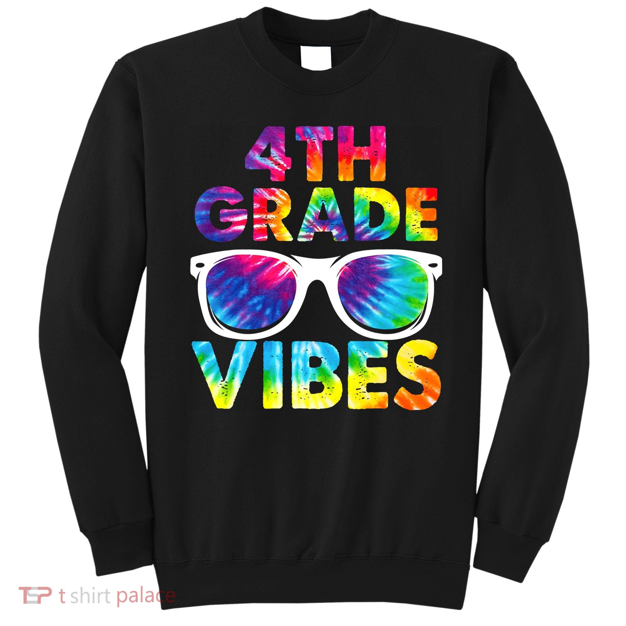 Back To School Funny 4th Grade Vibes First Day Teacher Sweatshirt