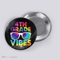 Back To School Funny 4th Grade Vibes First Day Teacher Button thumb 0