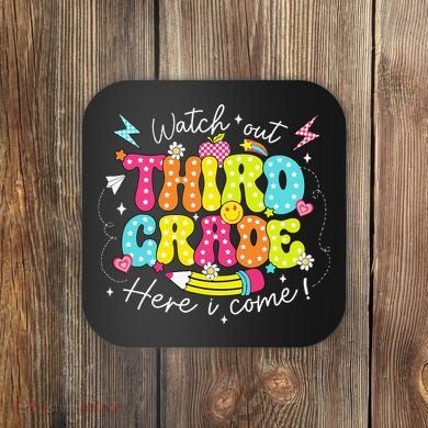 Back To School Watch Out Third Grade Here I Come Pencil Coaster