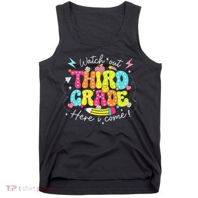 Back To School Watch Out Third Grade Here I Come Pencil Tank Top