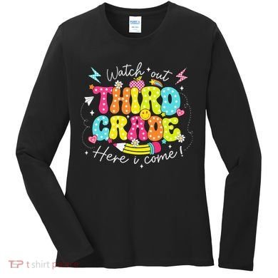 Back To School Watch Out Third Grade Here I Come Pencil Women's Long Sleeve Shirt
