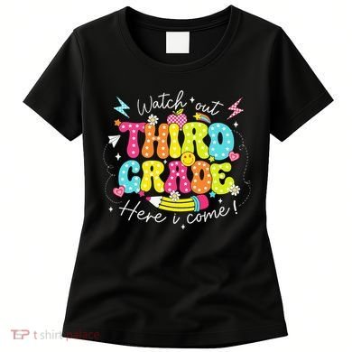 Back To School Watch Out Third Grade Here I Come Pencil Women's T-Shirt